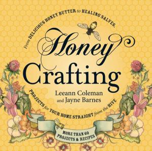 Cover of the book Honey Crafting by Nicole Cormier, Nicole Cornier