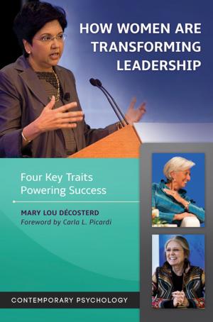 Cover of the book How Women are Transforming Leadership: Four Key Traits Powering Success by G. Edward Evans, Holland Christie
