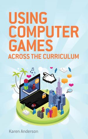 bigCover of the book Using Computers Games across the Curriculum by 