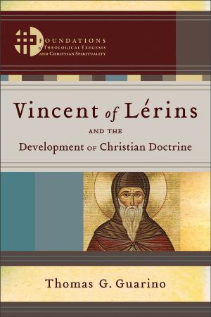 Cover of the book Vincent of Lérins and the Development of Christian Doctrine () by Sandra Orchard