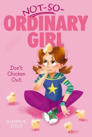Cover of the book Don't Chicken Out by Kathleen Duey, Karen A. Bale