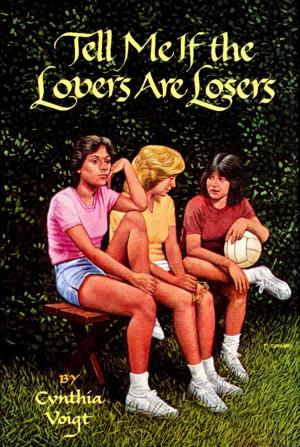 Cover of the book Tell Me If the Lovers Are Losers by Frances O'Roark Dowell