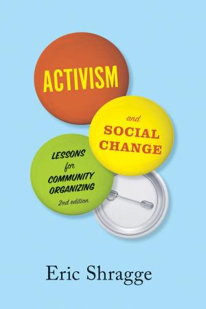 Cover of the book Activism and Social Change by Elisabeth  Gidengil, Andre Blais, Joanna Everitt, Patrick Fournier, Neil Nevitte