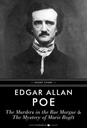 Cover of the book The Murders In The Rue Morgue & The Mystery Of Marie Roget by Edgar Allan Poe