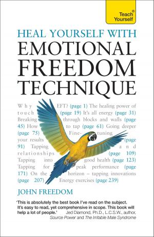 Cover of the book Heal Yourself with Emotional Freedom Technique: Teach Yourself Ebook Epub by Simon Wootton, Terry Horne