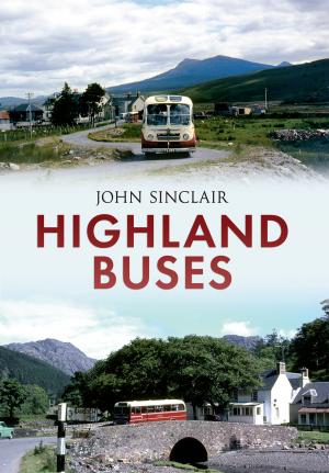 Cover of the book Highland Buses by David Dent, Sue Garside, Stephen Jeffery-Poulter