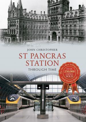 Cover of the book St Pancras Station Through Time by Tim Harding, Bryan Goodman