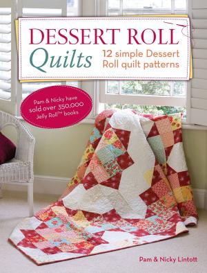 Cover of the book Dessert Roll Quilts by Zachary Petit