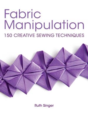 Cover of the book Fabric Manipulation by Melissa Armstrong, Anastasia Popova