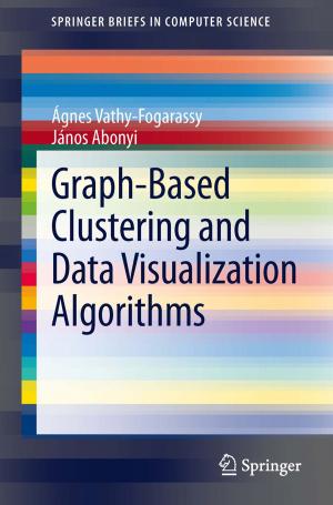 Cover of the book Graph-Based Clustering and Data Visualization Algorithms by A. R. Chrispin, C. Hall, C. Metreweli, I. Gordon