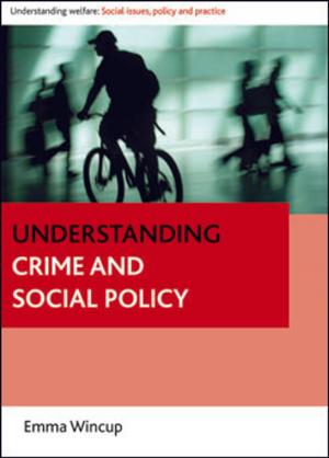 Cover of the book Understanding crime and social policy by Fox, Alex