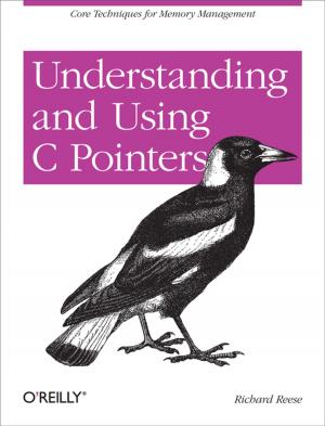 Cover of the book Understanding and Using C Pointers by Chris Fry, Martin Nystrom