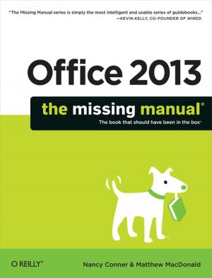 Book cover of Office 2013: The Missing Manual