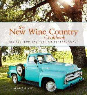 Cover of the book The New Wine Country Cookbook by Erik Torkells, Readers of Budget Travel Magazine