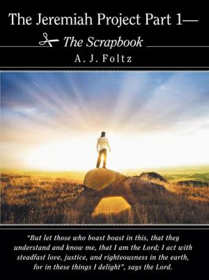 Cover of the book The Jeremiah Project Part 1—The Scrapbook by Christopher Chadwick Gee