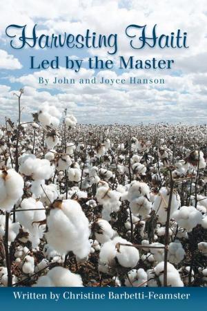 Cover of the book Harvesting Haiti—Led by the Master by David Foley