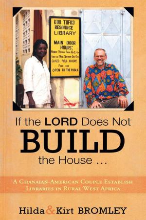 Cover of the book If the Lord Does Not Build the House … by Zeal Akaraiwe