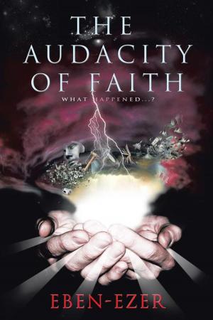 Cover of the book The Audacity of Faith by Rebecca Boone Kozowyk