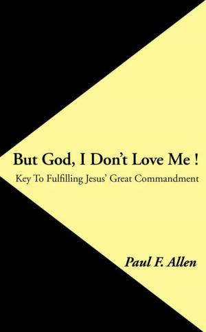 Cover of the book But God, I Don't Love Me ! by GJ Neumann