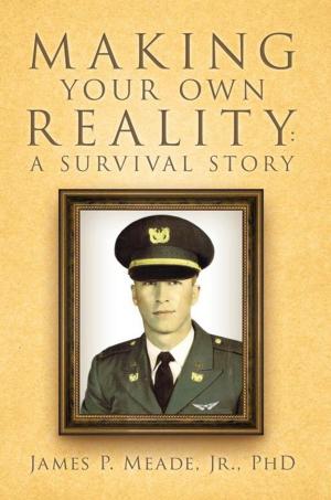 Cover of the book Making Your Own Reality: a Survival Story by Sabine Raschhofer