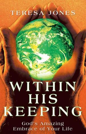 Cover of the book Within His Keeping by Byrdie Annette Larkin