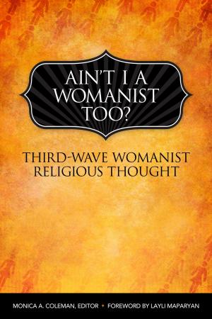 Cover of the book Ain't I a Womanist, Too? by James H. Evans Jr.