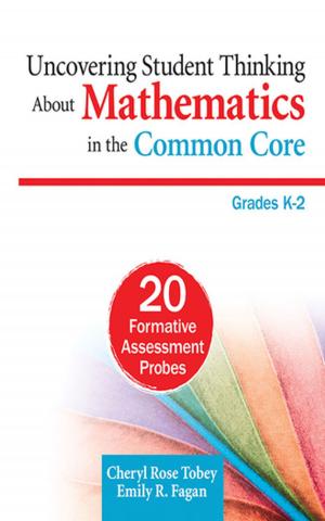 Cover of the book Uncovering Student Thinking About Mathematics in the Common Core, Grades K–2 by Tracey K. (Kathleen) Shiel