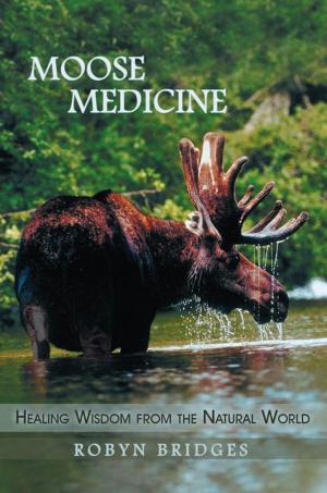 Cover of the book Moose Medicine by L. Cameron Mosher, Ph.D.