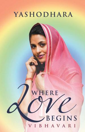 Cover of the book Where Love Begins by Helen Hansen D. Psych ECD