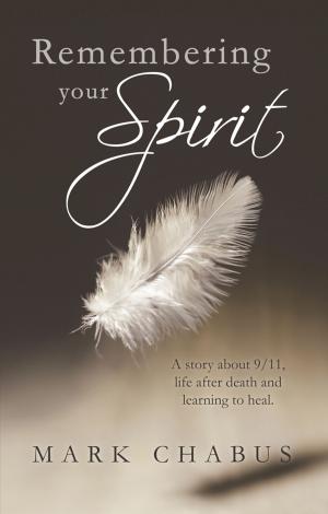 Cover of the book Remembering Your Spirit by Tomás Ruzicka