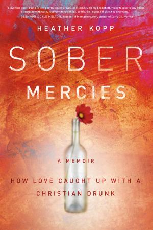 Cover of the book Sober Mercies by Devin Nerison
