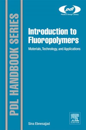 Cover of the book Introduction to Fluoropolymers by Stuart I. Greenbaum, Anjan V. Thakor, Arnoud W. A. Boot