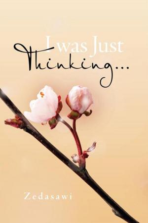 Cover of the book I Was Just Thinking… by Phyllis Eickelberg