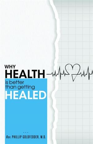 Cover of Why Health is Better than getting Healed