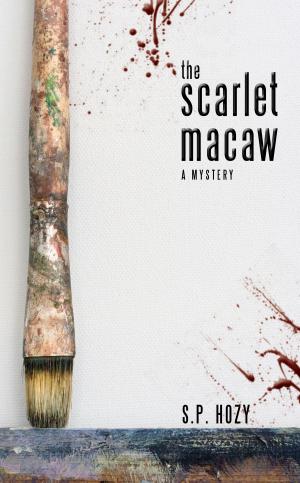 Cover of the book The Scarlet Macaw by Sam Wiebe