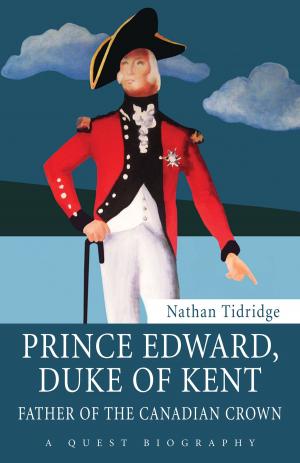 Cover of the book Prince Edward, Duke of Kent by Louise de Kiriline Lawrence