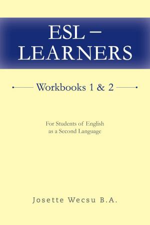 Cover of the book ESL - Learners Workbooks 1 & 2 by Monica Jo Carusi