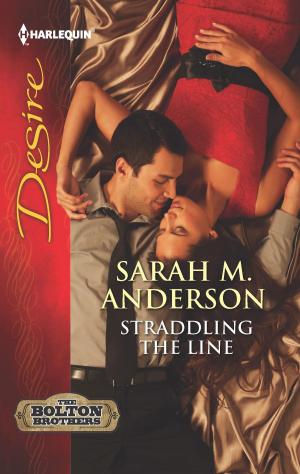 Cover of the book Straddling the Line by Carole Mortimer, Kate Walker, Janette Kenny, Lee Wilkinson