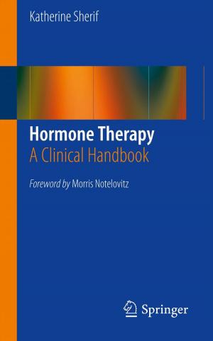 Cover of the book Hormone Therapy by Abdykappar A. Ashimov, Bahyt T. Sultanov, Zheksenbek M. Adilov, Yuriy V. Borovskiy, Robert M. Nizhegorodtsev, Askar A. Ashimov, Dmitriy A. Novikov