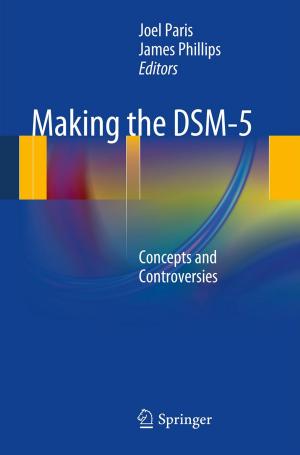 Cover of the book Making the DSM-5 by Robert Rosen, Judith Rosen, John J. Kineman, Mihai Nadin