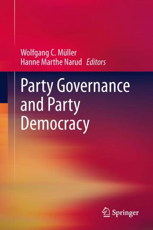 Cover of the book Party Governance and Party Democracy by S. C. Eriksson, A. J. Tankard, K. A. Eriksson, D. K. Hobday, D. R. Hunter, W. E. L. Minter, Martin Martin