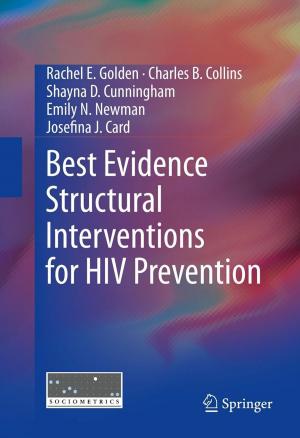 Cover of the book Best Evidence Structural Interventions for HIV Prevention by José António Tenreiro Machado, Dumitru Baleanu, Albert C. J. Luo