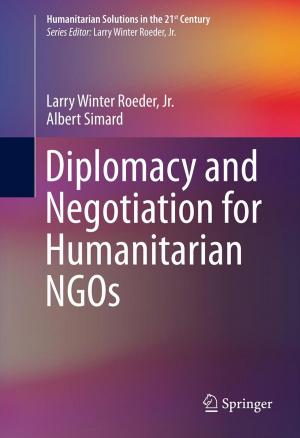 Cover of the book Diplomacy and Negotiation for Humanitarian NGOs by Zhi-zhong Sun, You-lan Zhu, I-Liang Chern, Xiaonan Wu