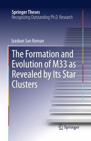 bigCover of the book The Formation and Evolution of M33 as Revealed by Its Star Clusters by 