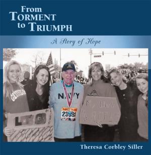 Cover of the book From Torment to Triumph by Kathie Gedden