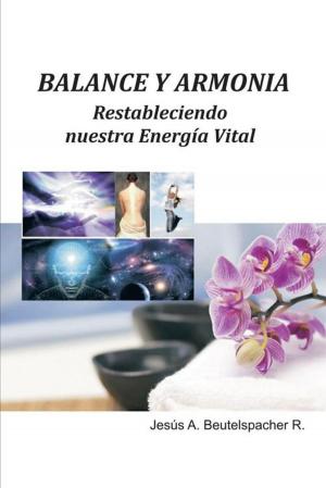 Cover of Balance Y Armonía, Restableciendo Nuestra Energía Vital