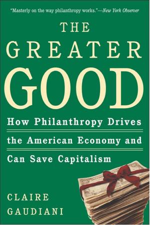 Cover of the book The Greater Good by Martin Goldman, M.D.