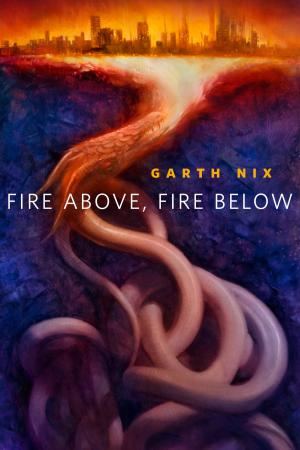 Cover of the book Fire Above, Fire Below by Kara Dalkey