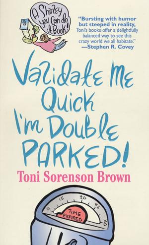 bigCover of the book Validate Me Quick, I'm Double Parked! by 