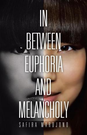 Cover of the book In Between Euphoria and Melancholy by Lawrence Kinny